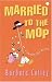 Married to the Mop (Charlotte LaRue Mystery)