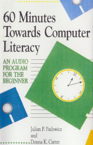 60 Minutes Towards Computer Literacy