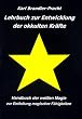 Lehrbuch zur Entwicklung der okkulten Kr�fte: Handbuch der wei�en Magie zur Entfaltung magischer F�higkeiten