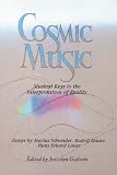 Cosmic Music: Musical Keys to the Interpretation of Reality by 