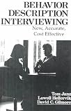 Behavior Description Interviewing: New, Accurate, Cost Effective