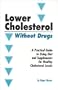 Lower Cholesterol Without Drugs