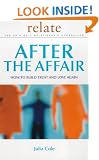 Relate - After The Affair: How to Build Trust and Love Again (Relate Relationships)