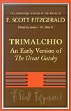  : Trimalchio: An Early Version of 'The Great Gatsby' (The Cambridge Edition of the Works of F. Scott Fitzgerald)
