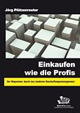 Einkaufen wie die Profis: Der Wegweiser durch das moderne Beschaffungsmanagement