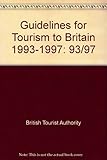 Guidelines for tourism to Britain. 93/97