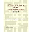 Webster's Arabic to English Crossword Puzzles: Level 1 ~ Philip M. Parker