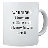 RikkiKnight Funny Saying Warning! I have an attitude and I know how to use it