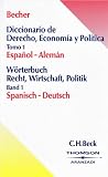 W&ouml;rterbuch Recht, Wirtschaft, Politik. Diccionario de Derecho, Economia y Politica. 2 B&auml;nde und CD-ROM