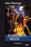 KBV Taschenb&uuml;cher, Bd.52, Schwaben-Messe - Klaus Wanninger