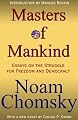 The Masters of Mankind: Essays on the Struggle for Freedom and Democracy