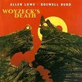 Revue Allen Lowe & Roswell Rudd  / Woyzeck's Death