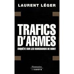 Trafics d'armes : enqu�tes sur les marchands de mort