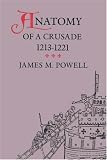 Anatomy of a Crusade, 1213-1221 (Middle Ages Series)