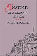 Anatomy of a Crusade, 1213-1221 (Middle Ages Series)