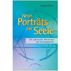 Neun Portr�ts der Seele: Die spirituelle Dimension des Enneagramms