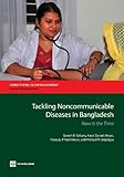 Tackling noncommunicable diseases in Bangladesh : now is the time