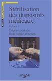 St�rilisation des dispositifs m�dicaux : Vol 1&2