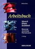 Mensch, K&ouml;rper, Krankheit, Arbeitsbuch; Biologie, Anatomie, Physiologie, Arbeitsbuch - Barbara Groos