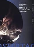 Between Science And Garbage