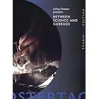 Click here to buy Between Science And Garbage by  Pierre Hebert and Bob Ostertag .