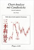 : Chart- Analyse mit Candlesticks. Beyond Candlesticks. Renko, Kagi und andere japanische Chartsformen.