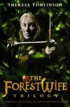The Forestwife Trilogy: Vol 1-3
