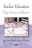 Teacher Education: Policy, Practice and Research
