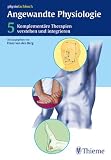Angewandte Physiologie 5. Komplementäre Therapien verstehen und integrieren