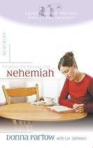 Extracting the Precious from Nehemiah: A Bible Study for Women