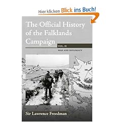 The Official History of the Falklands Campaign: Volume II: War and Diplomacy: 2 (Whitehall Histories)