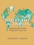 Where the Action Is
