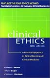 CLINICAL ETHICS: A Practical Approach to Ethical Decisions in Clinical Medicine