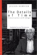 The Details of Time: Conversations With Ernst Junger (Eridanos Library (New York, N.Y.))