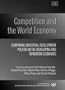 Competition and the World Economy: Comparing Industrial Development Policies in the Developing and Transition Economies