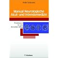 Manual Neurologische Akut- und Intensivmedizin: Arbeitsbuch f�r den klinischen Alltag
