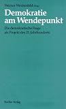 Demokratie Am Wendepunkt: Die Demokratische Frage Als Projekt Des 21. Jahrhunderts (3886806057) by Weidenfeld, Werner