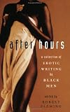 After Hours: A Collection of Erotic Writing by Black Men