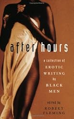 After Hours: A Collection of Erotic Writing by Black Men