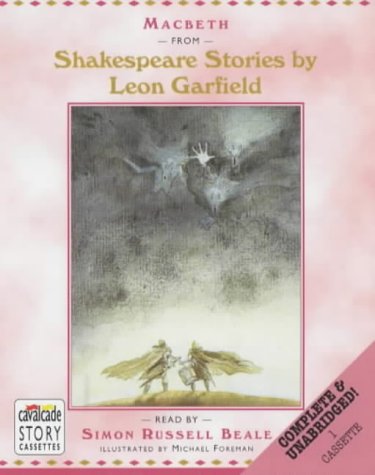 Shakespeare Stories: Macbeth (Shakespeare stories by Leon Garfield)