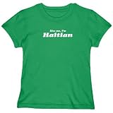 T-SHIRT WOMAN GREEN  KISS ME , I'M HAITIAN  HAITI