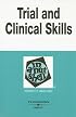 Trial And Clinical Practice Skills in a Nutshell (Wests Nutshell Series)