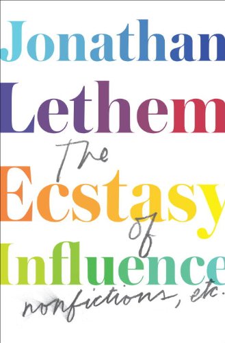 The Ecstasy of Influence: Nonfictions, Etc.