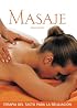 Masaje: Terapia del tacto para la relajacion (Salud y bienestar series)