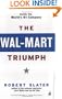 The Wal-Mart Triumph: Inside the World's #1 Company