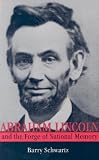 Abraham Lincoln and the Forge of National Memory