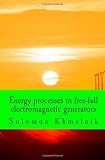 Energy processes in free-full electromagnetic generators