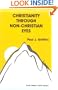 Christianity Through Non-Christian Eyes (Faith Meets Faith Series)