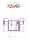 Die Tektonik der Hellenen. Kontext und Wirkung der Architekturtheorie von Karl B�tticher