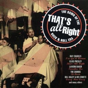 CD-Charts  Search : That's All Right: The Dawn of the Rock & Roll Era
